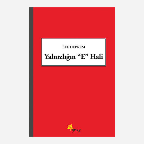 YALNIZLIĞIN E HALİ