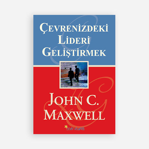 ÇEVRENİZDEKİ LİDERİ GELİŞTİRMEK