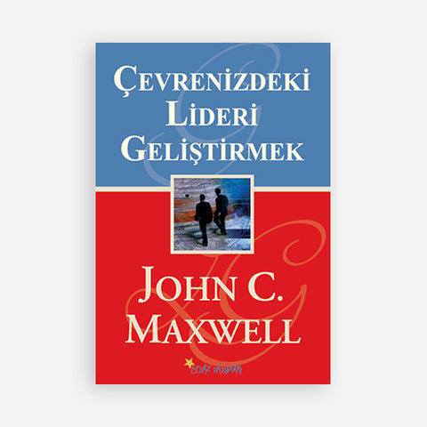 ÇEVRENİZDEKİ LİDERİ GELİŞTİRMEK