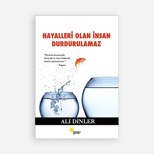 HAYALLERİ OLAN İNSAN DURDURULAMAZ