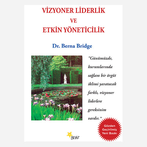 VİZYONER LİDERLİK VE ETKİN YÖNETİCİLİK