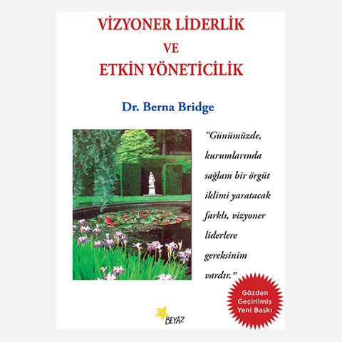 VİZYONER LİDERLİK VE ETKİN YÖNETİCİLİK